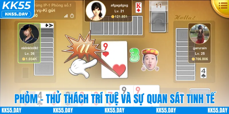 Tổng Hợp Game Đánh Bài Đổi Thưởng Hấp Dẫn Nhất KK55 4 Phỏm - Thử thách trí tuệ và sự quan sát tinh tế